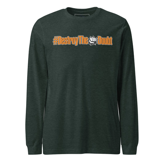 Destroy The Doubt Long Sleeve Tee