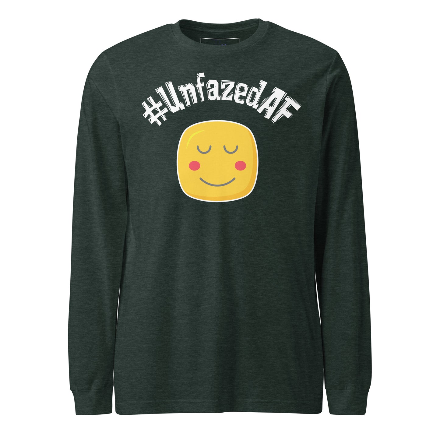 Unfazedaf Long Sleeve Tee