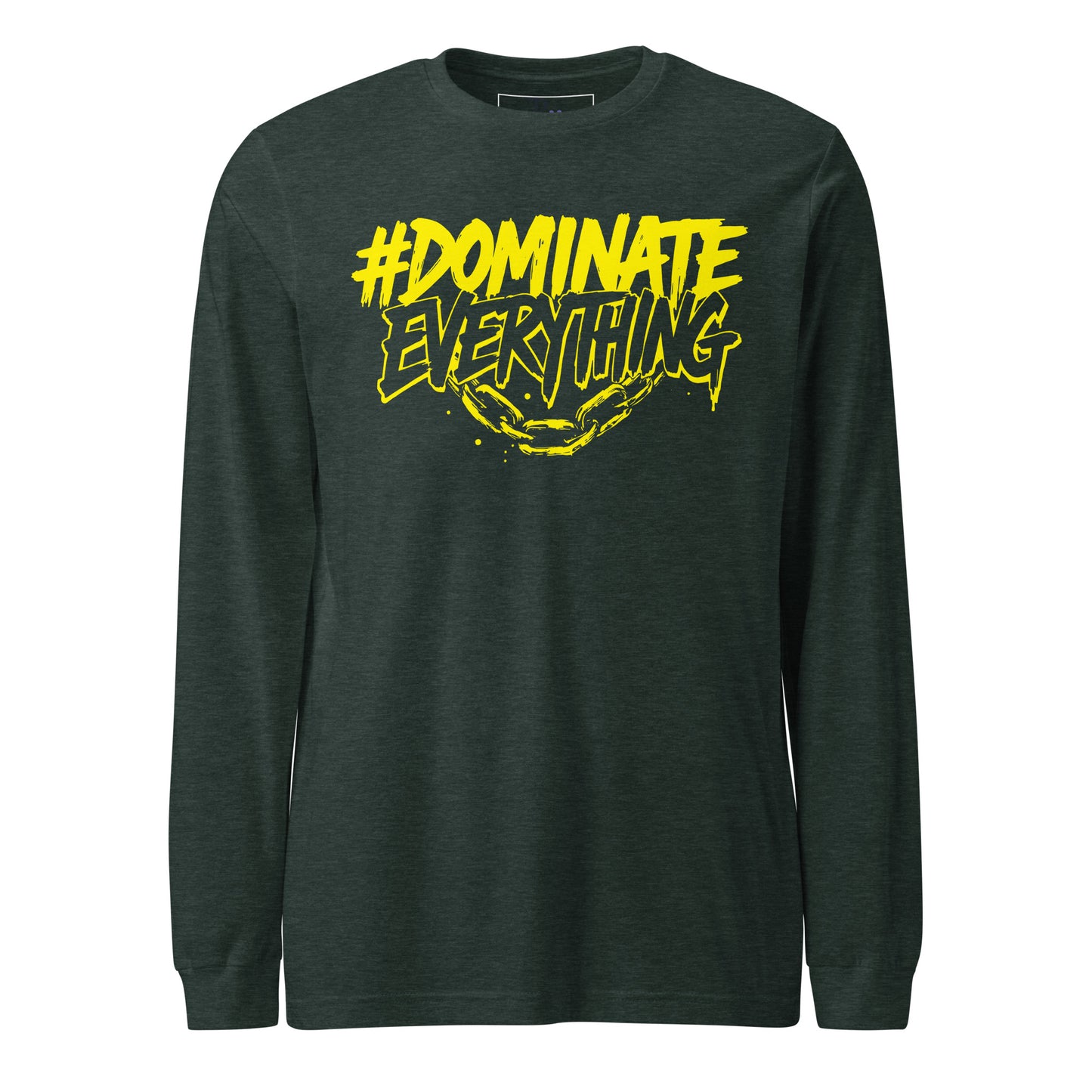 Dominate Everything Long Sleeve Tee