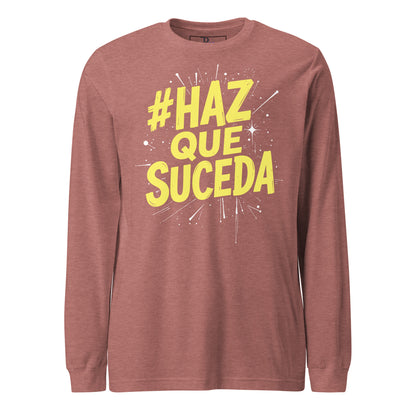 Haz Que Suceda Long Sleeve Tee