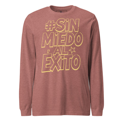 Sin Miedo Al Exito Long Sleeve Tee