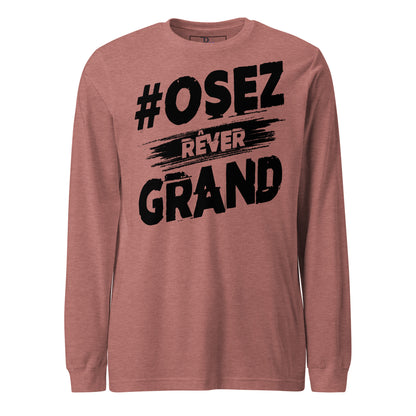 Osez Rever Grand Signature Long Sleeve Tee