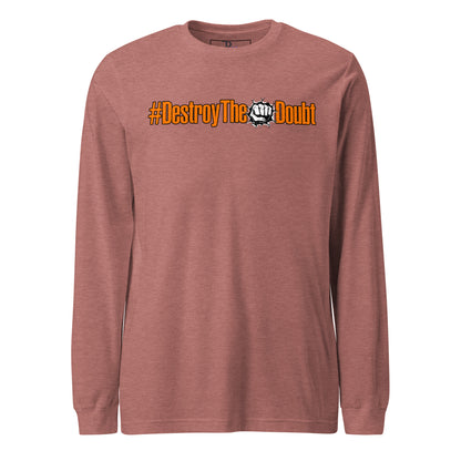 Destroy The Doubt Signature Long Sleeve Tee