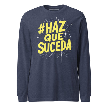 Haz Que Suceda Long Sleeve Tee