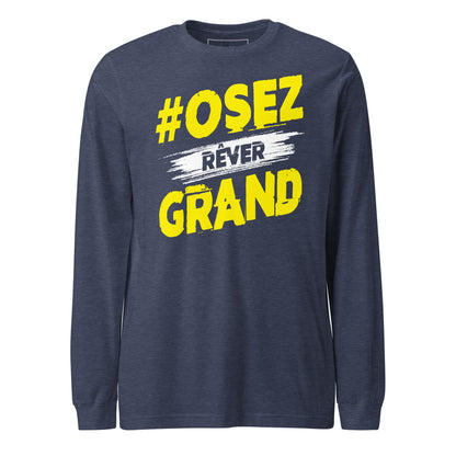 Osez Rever Grand Long Sleeve Tee
