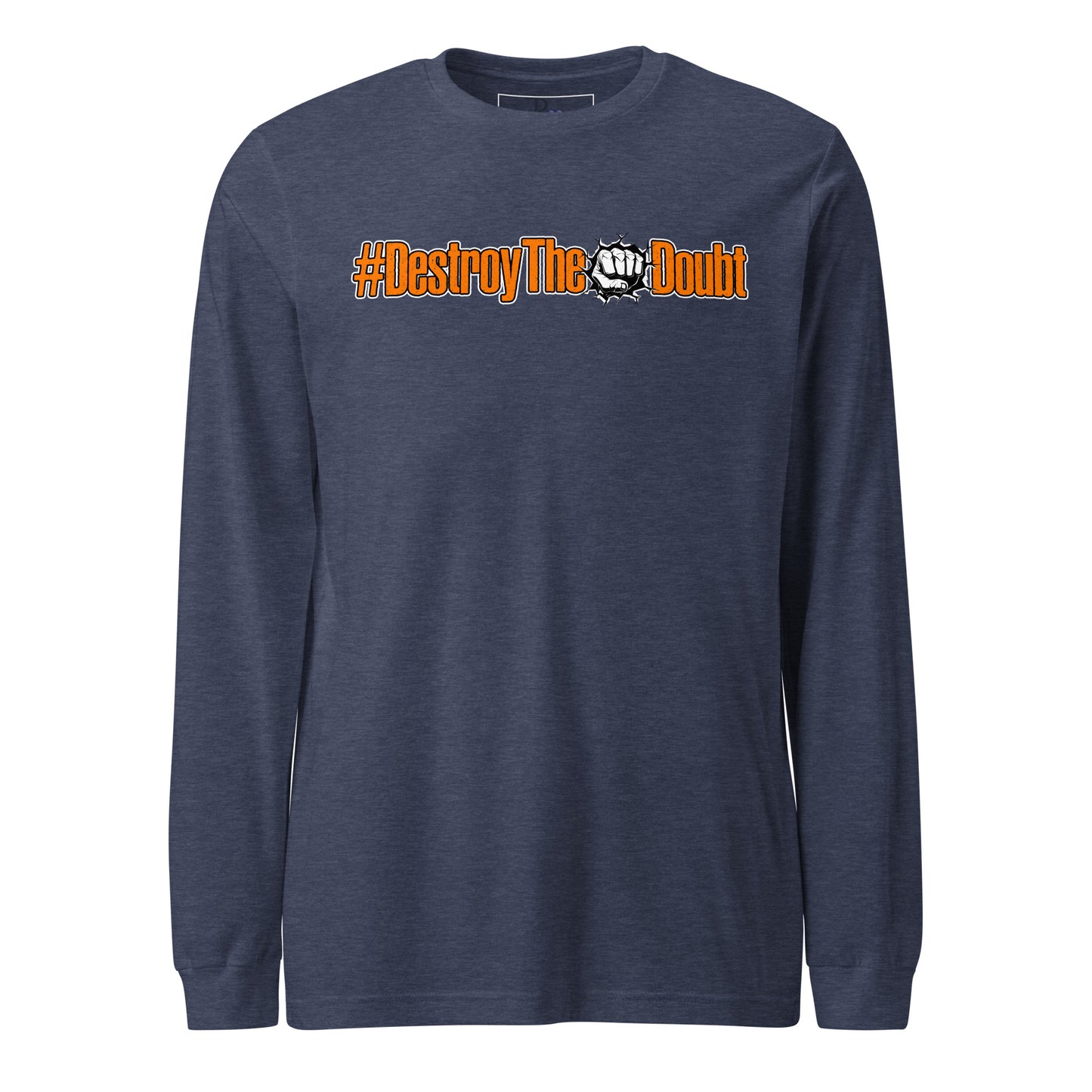 Destroy The Doubt Long Sleeve Tee