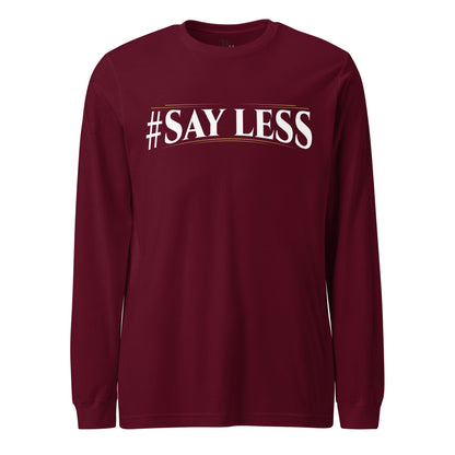 Sayless Long Sleeve Tee