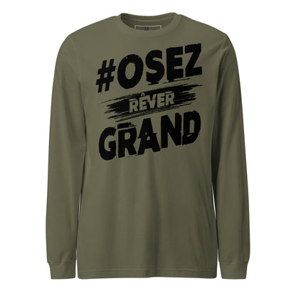 Osez Rever Grand Signature Long Sleeve Tee