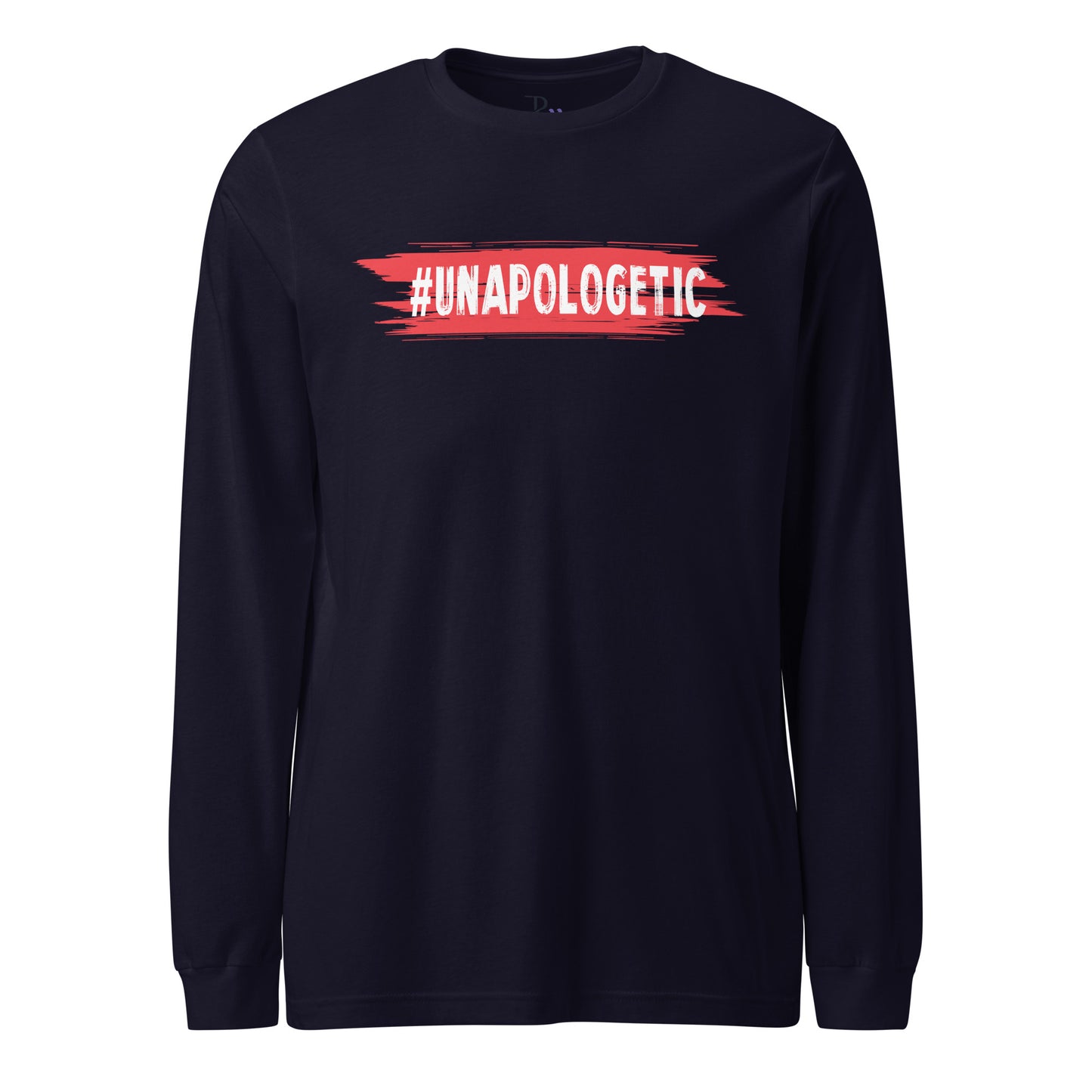 Unapologetic Long Sleeve Tee