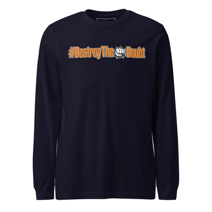 Destroy The Doubt Long Sleeve Tee
