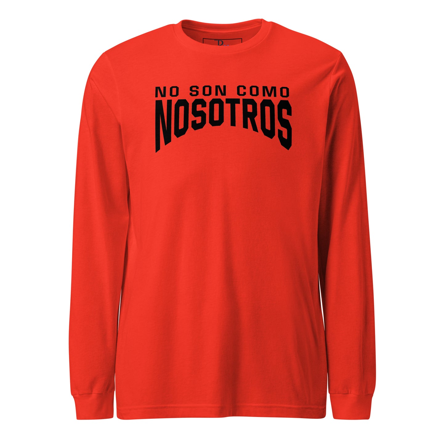 Non Son Como Nosotros Long Sleeve Tee