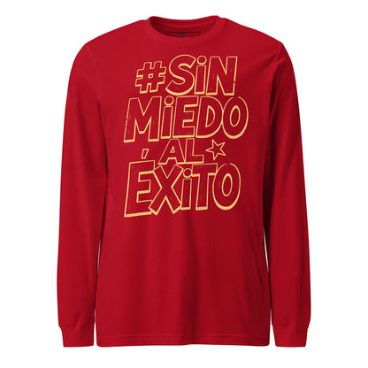 Sin Miedo Al Exito Long Sleeve Tee