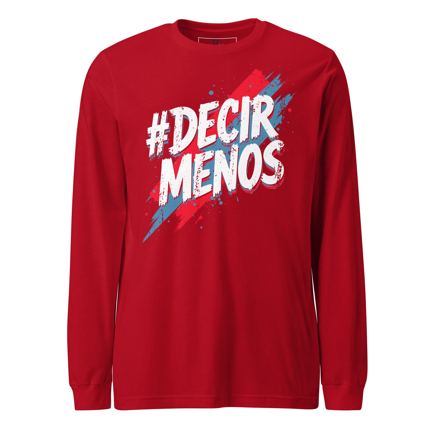 Decir Menos Long Sleeve Tee