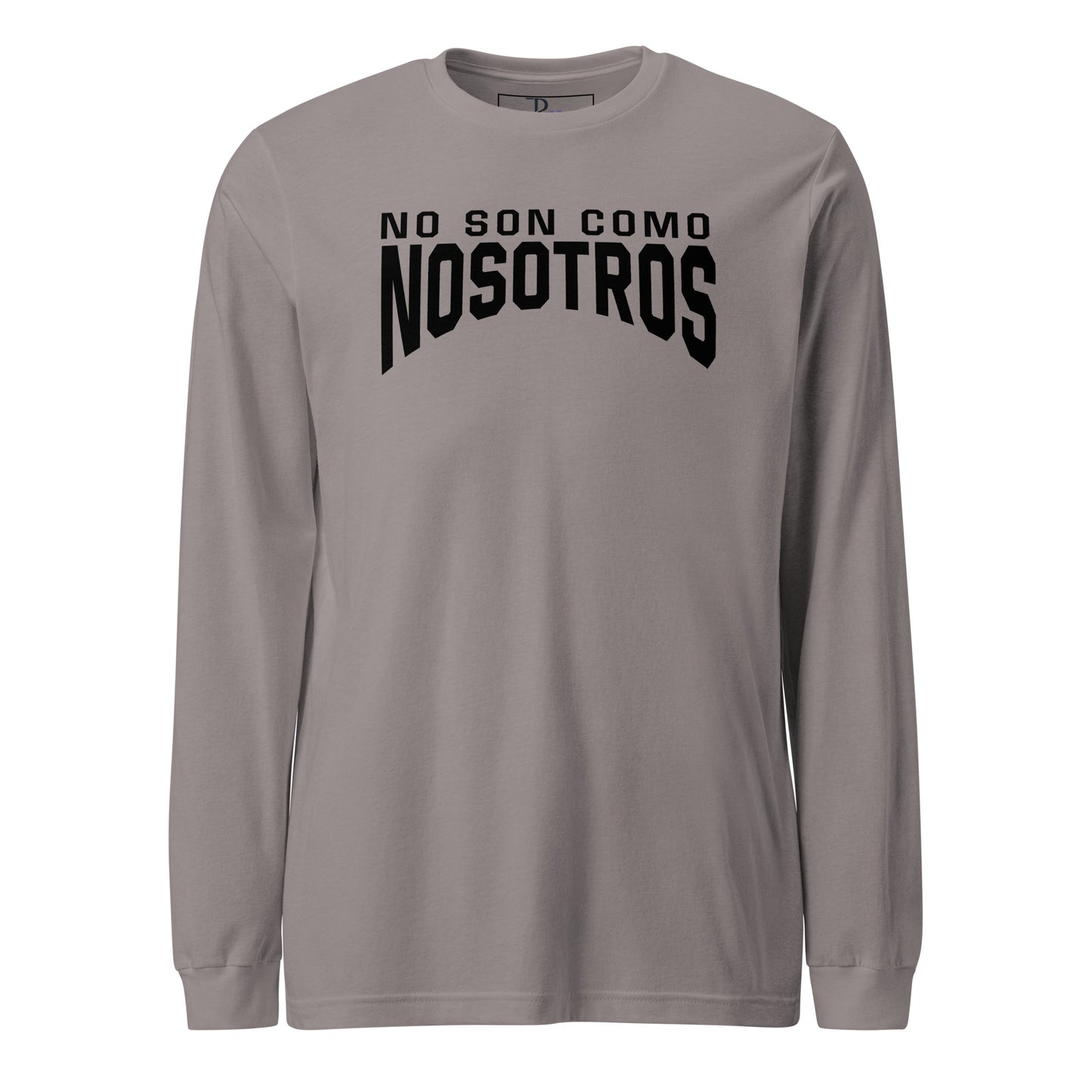 Non Son Como Nosotros Long Sleeve Tee