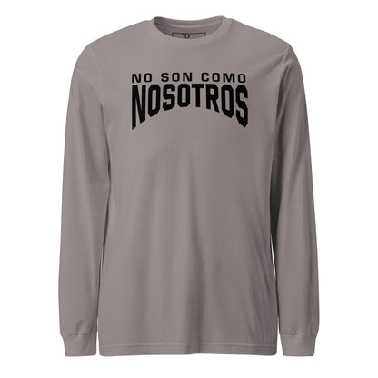 Non Son Como Nosotros Long Sleeve Tee
