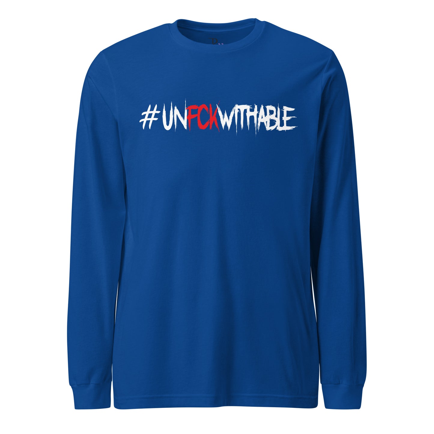 Unfckwithable Long Sleeve Tee