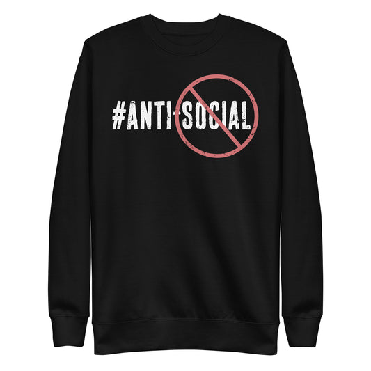 Anti Social Premium Sweatshirt