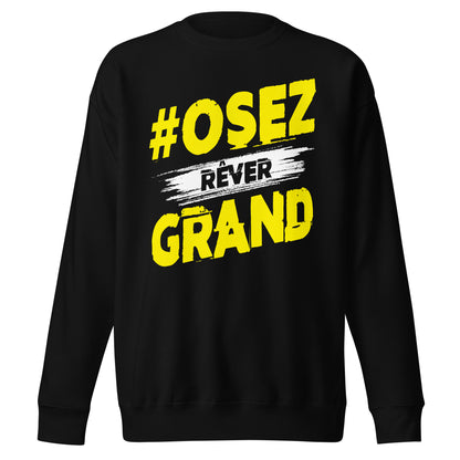 Osez Rever Grand Sweatshirt