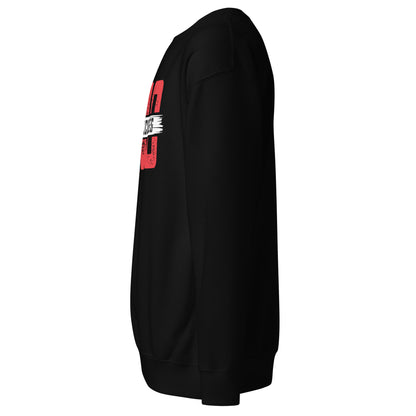No Excuses Sweatshirt