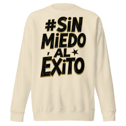 Sin Miedo Al Exito Signature Sweatshirt