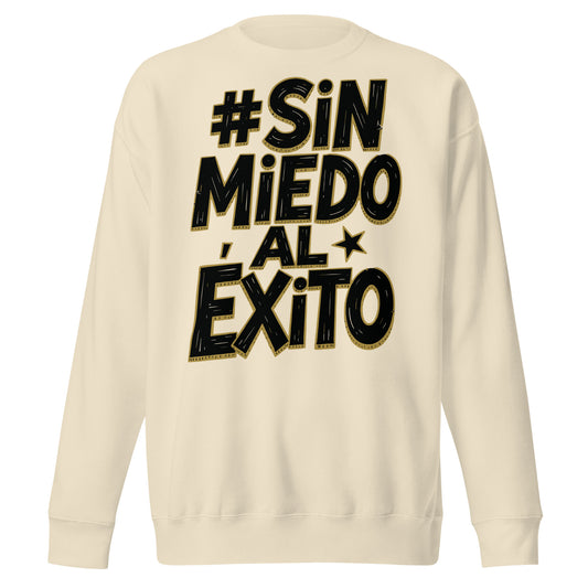 Sin Miedo Al Exito Signature Sweatshirt