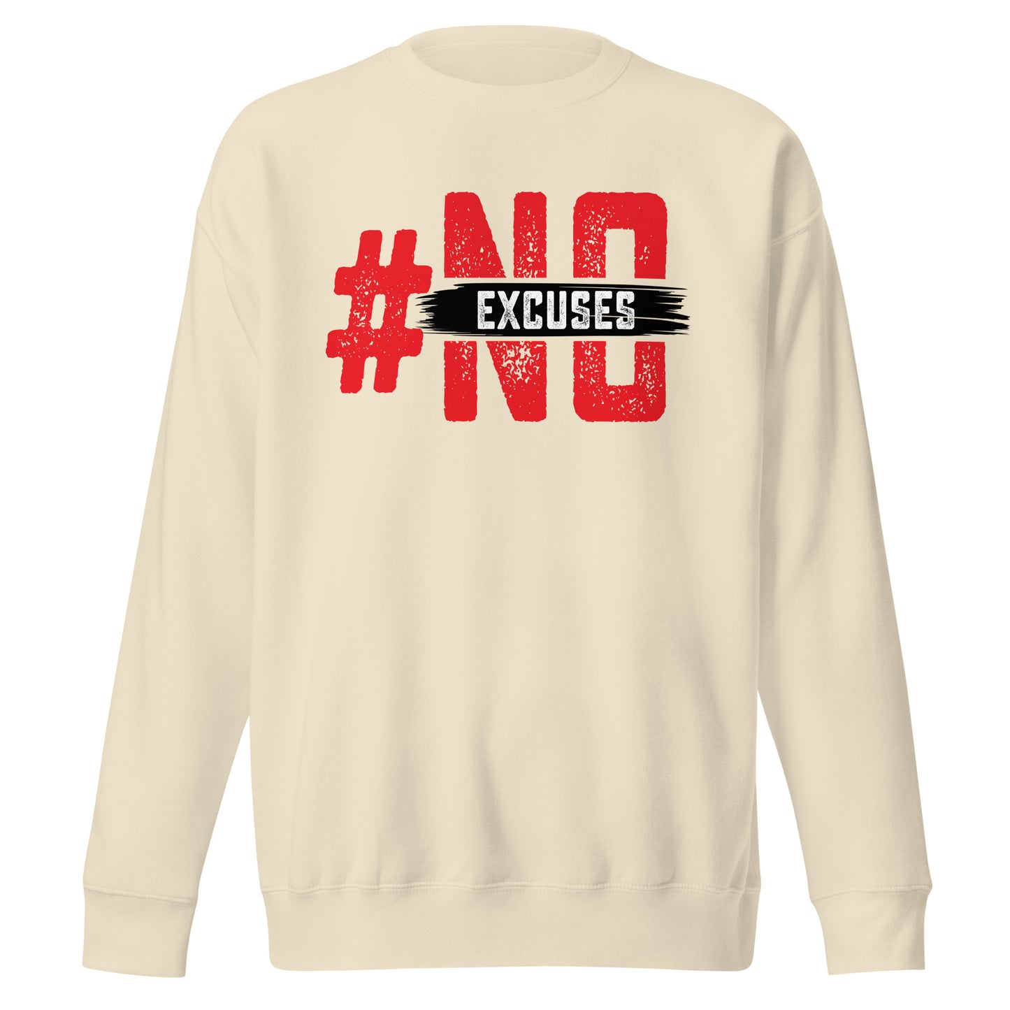 No Excuses Signature Sweatshirt