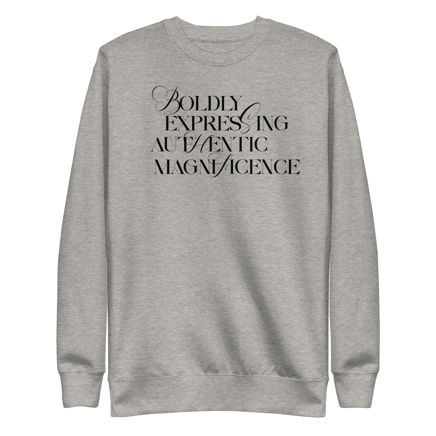 Boldly Expressing Sweatshirt
