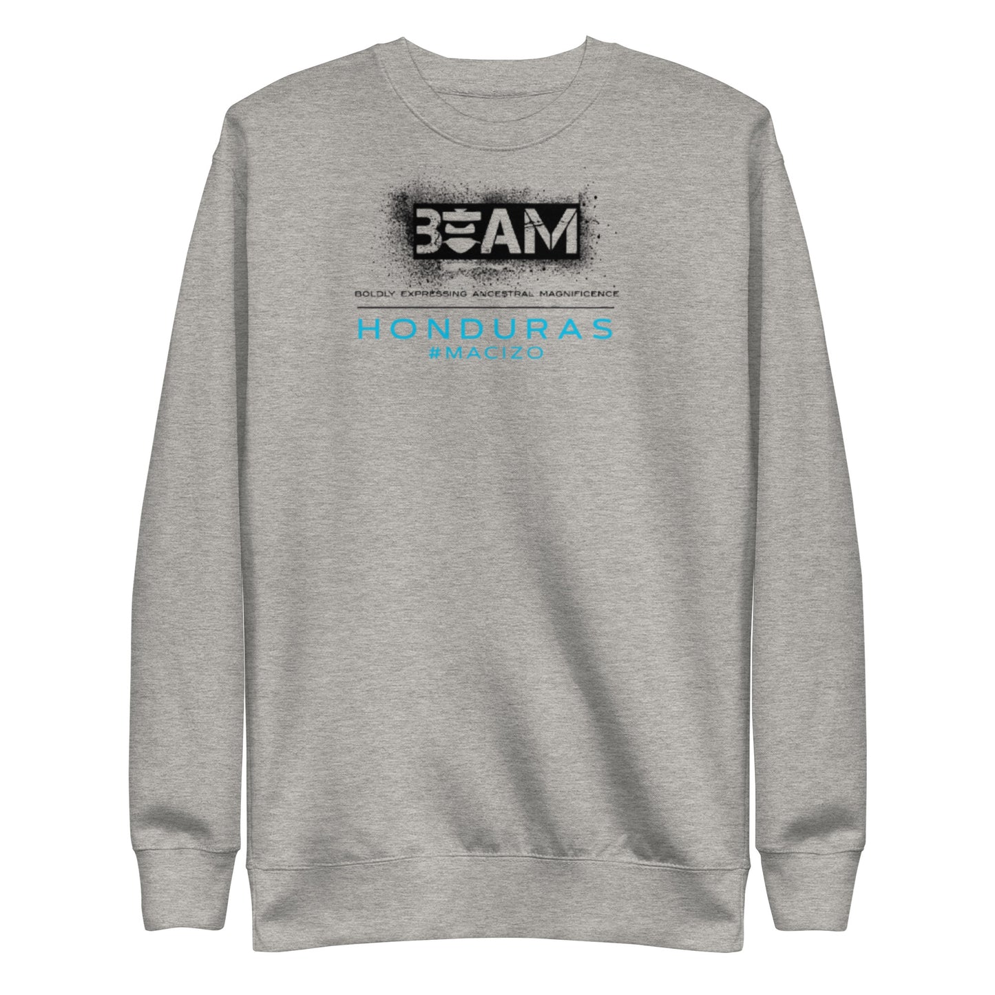 Beam Honduraz #MACIZO Signature Sweatshirt
