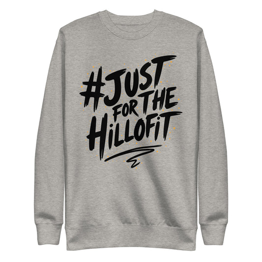 Just Hillofit Signature Premium Sweatshirt