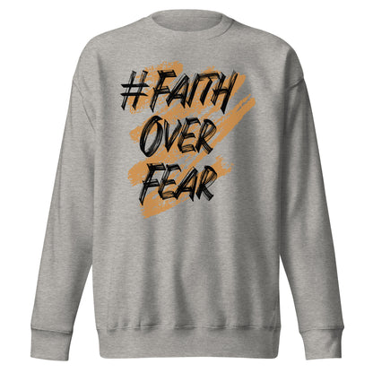 Faith Over Fear Signature Sweatshirt