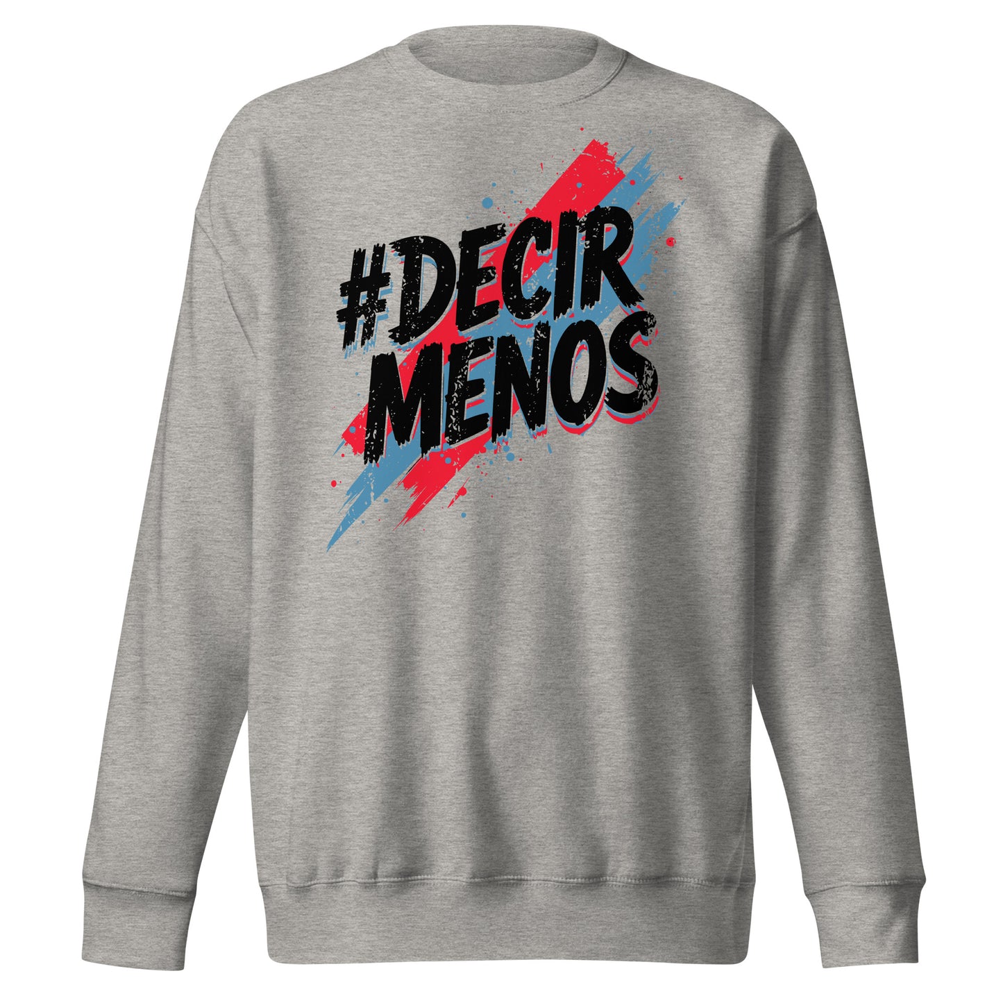 Decir Menos Signature Sweatshirt