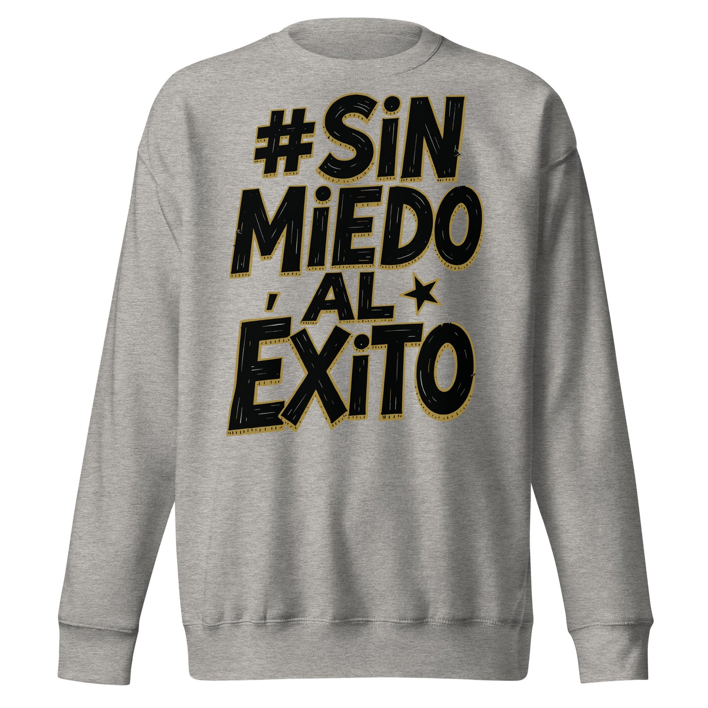 Sin Miedo Al Exito Signature Sweatshirt