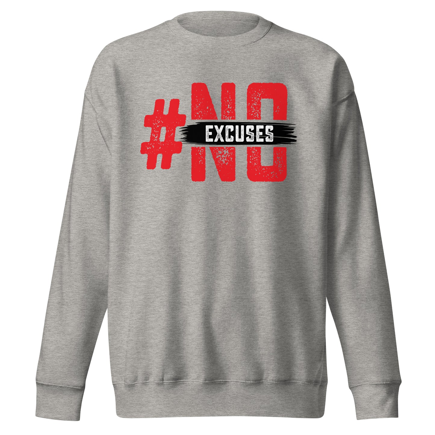 No Excuses Signature Sweatshirt