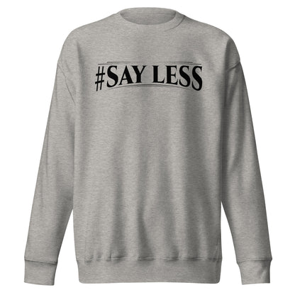 Sayless Signature Sweatshirt