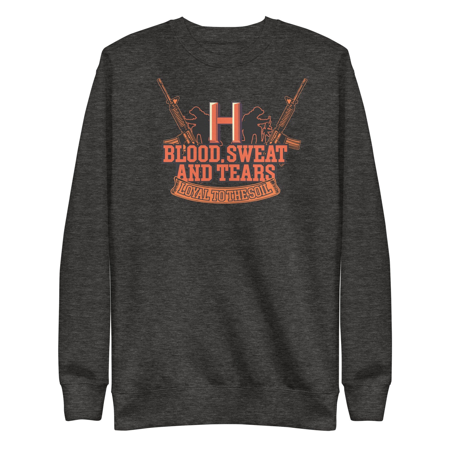 Blood Sweat shirt