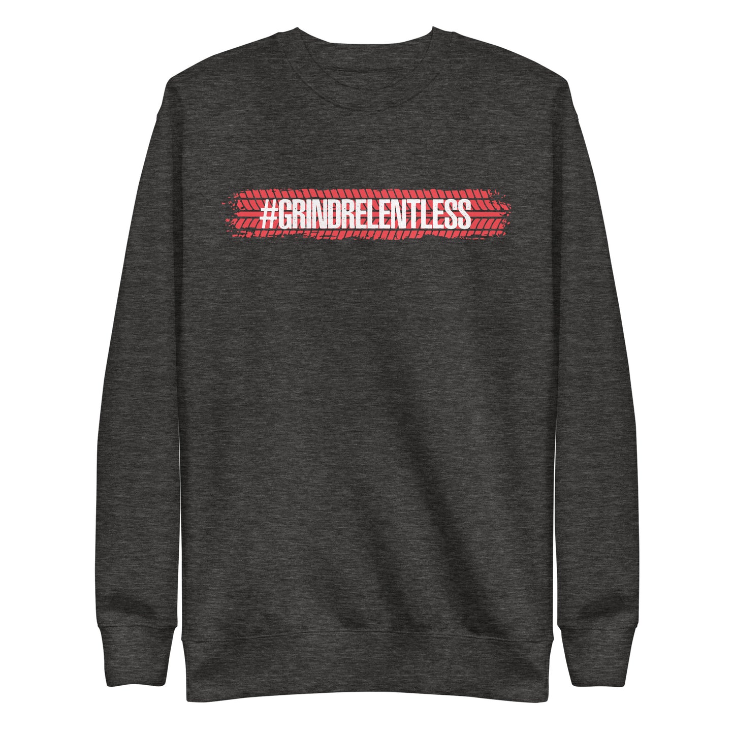 Grindrelentless Premium Sweatshirt