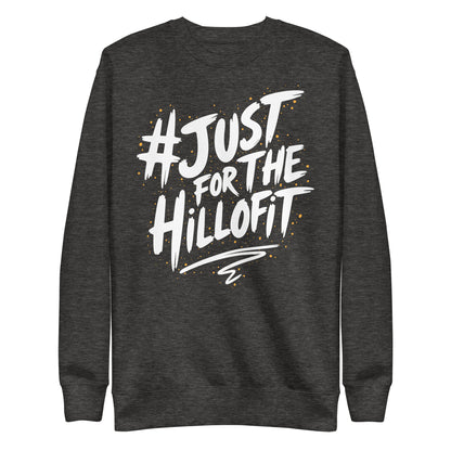 Just Hillofit Premium Sweatshirt