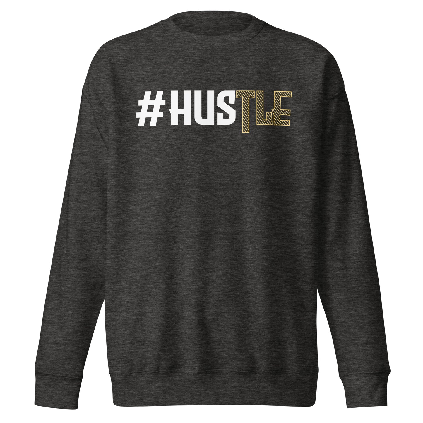 Hustle Sweatshirt
