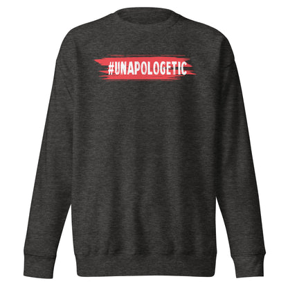 Unapologetic Sweatshirt
