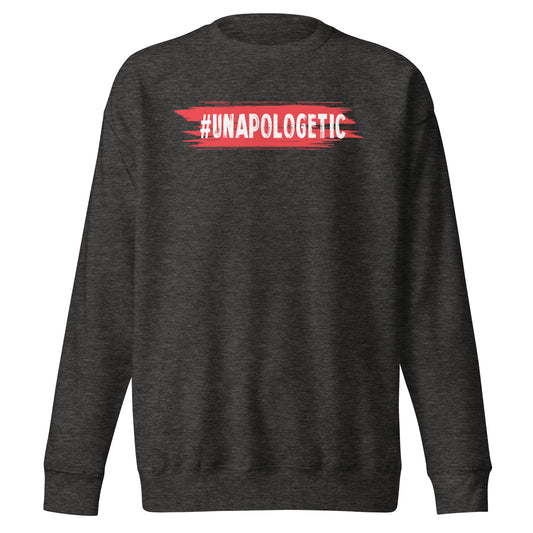Unapologetic Sweatshirt