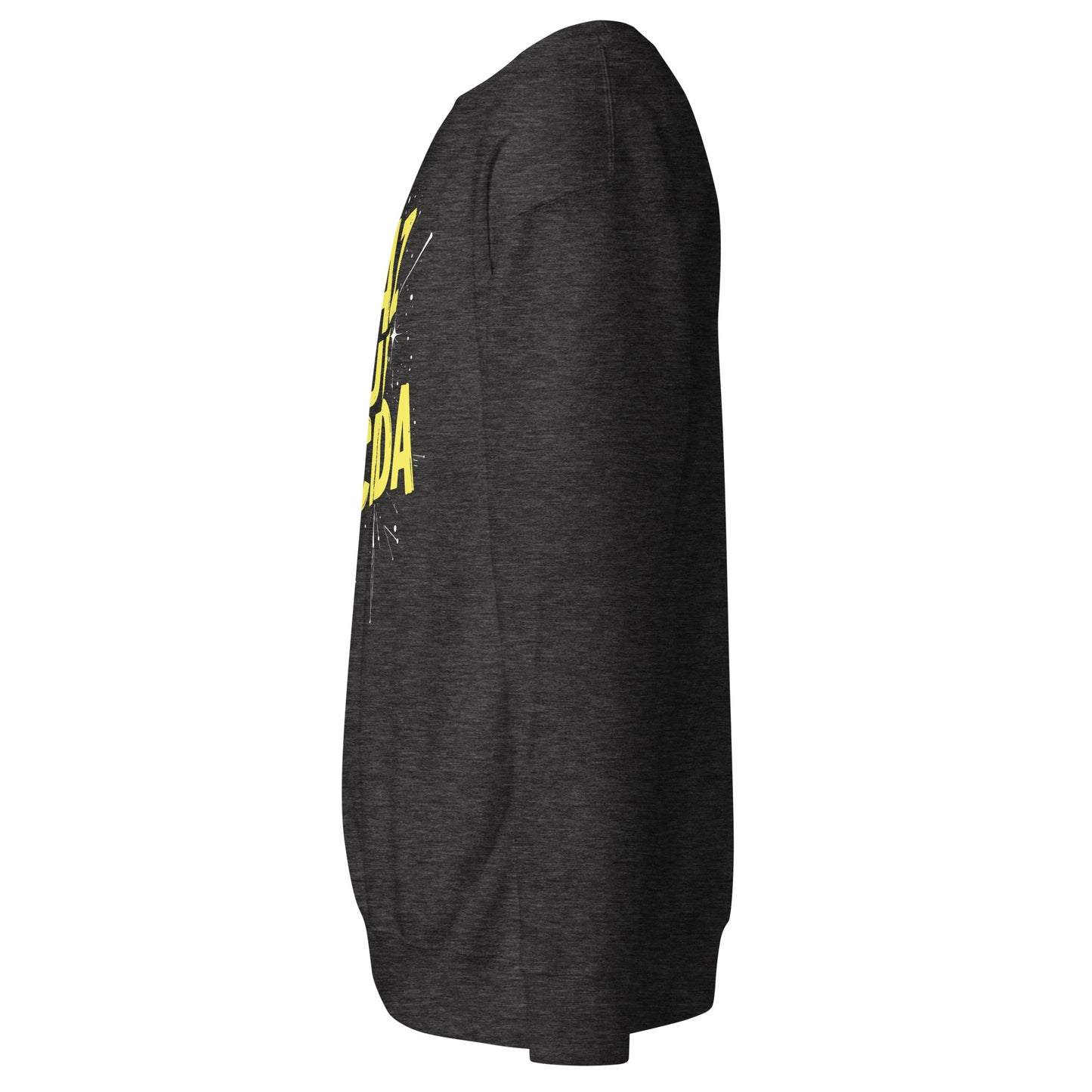 Haz Que Suceda Sweatshirt