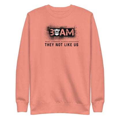 Beam They Not Like Us Sweatshirt