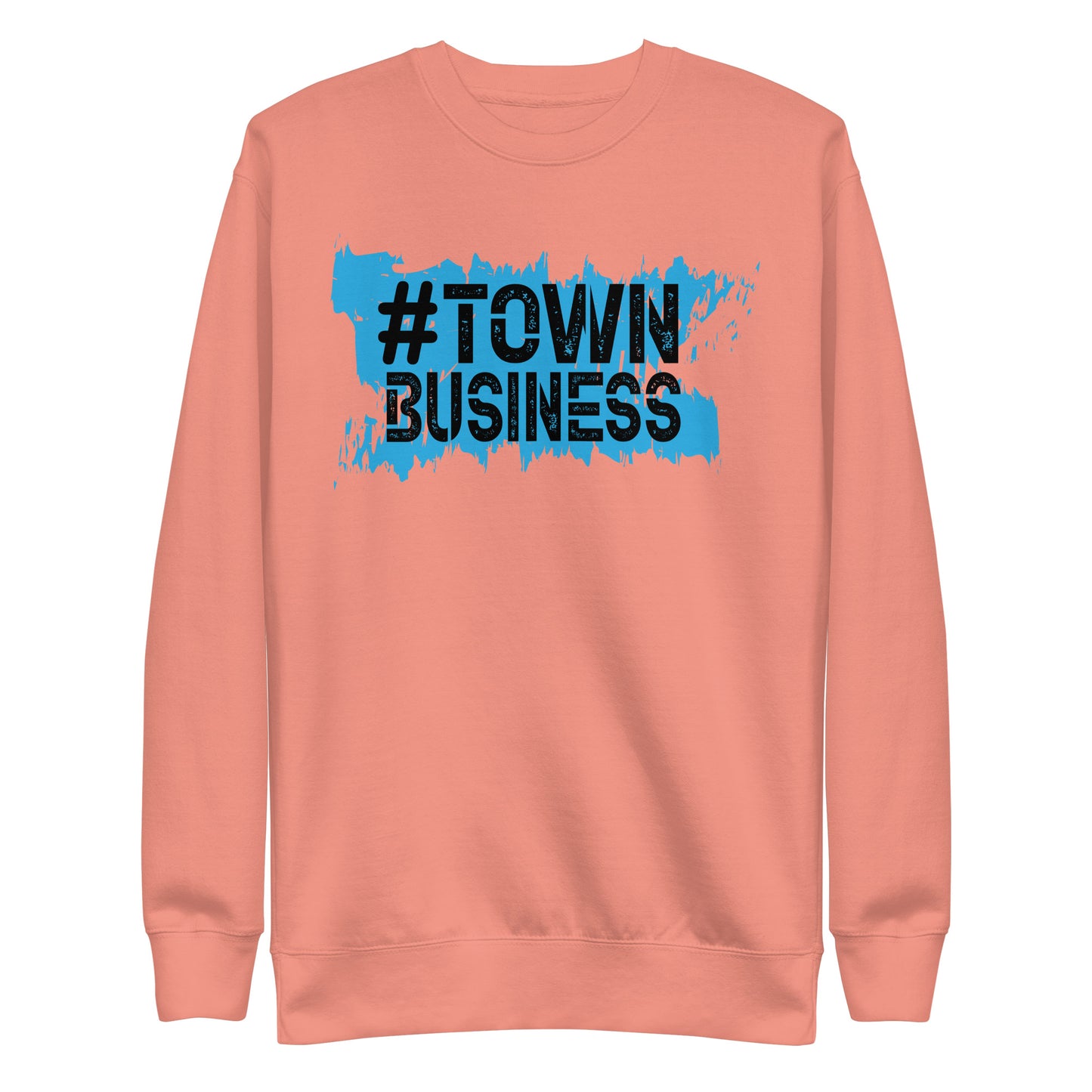 Town Business Signature Premium Sweatshirt