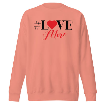 Love More Signature Sweatshirt