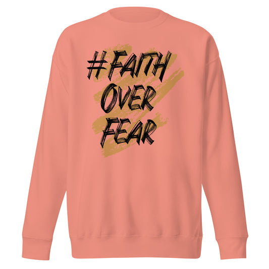 Faith Over Fear Signature Sweatshirt