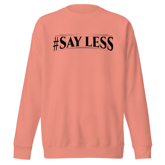 Sayless Signature Sweatshirt