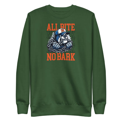 All Bite No Bark Sweatshirt
