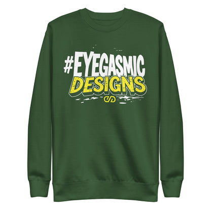 Eyegasmic Designs Premium Sweatshirt
