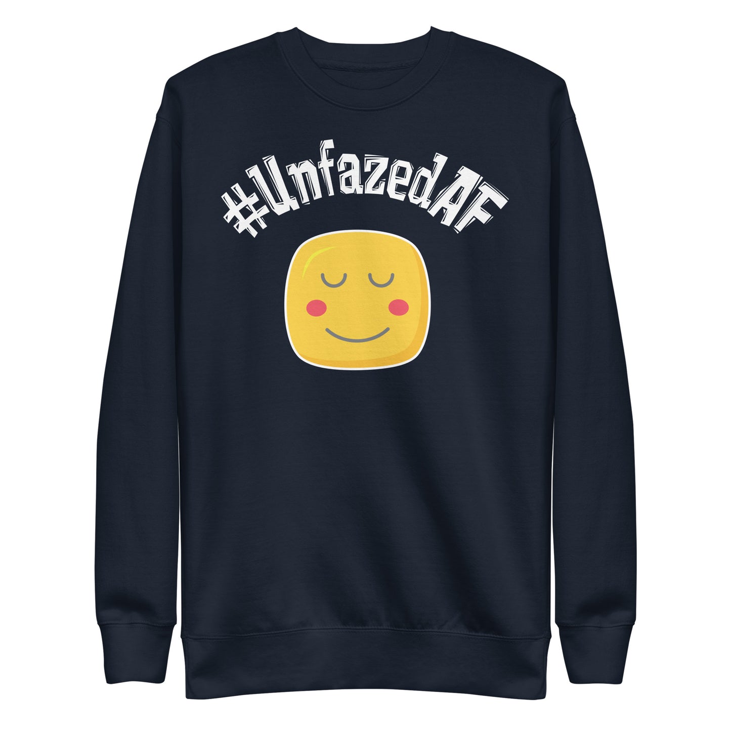 Unfazedaf Premium Sweatshirt