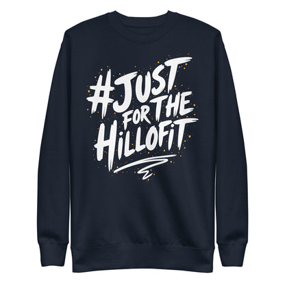 Just Hillofit Premium Sweatshirt